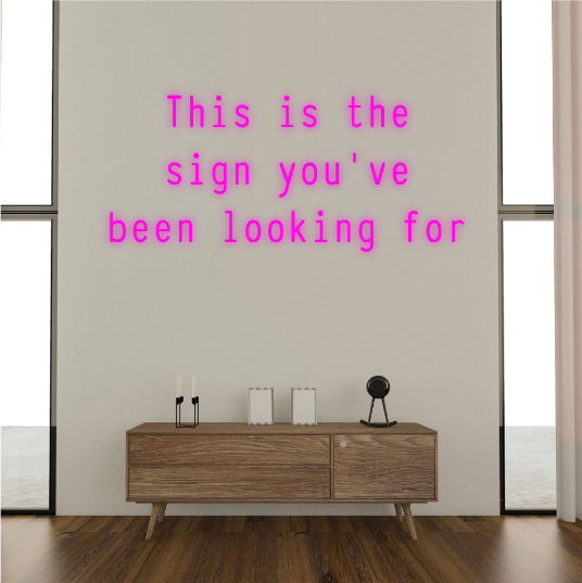 This is the sign You've Been Looking for Neon Lamp