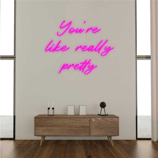 You're like really pretty neon lamp