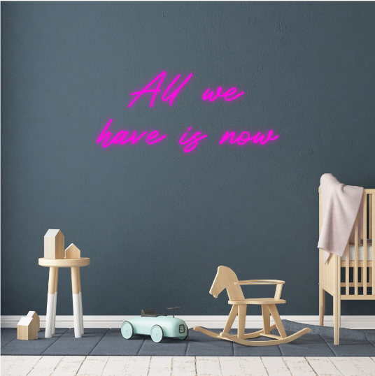 all we have is now neon lamp neon sign neonbord