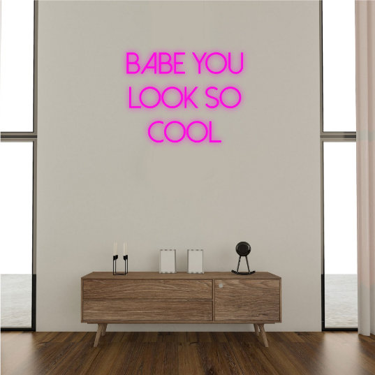 Babe you look so cool neon lamp neonbord tekst